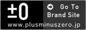 Go To Brand Site - www.plusminuszero.jp